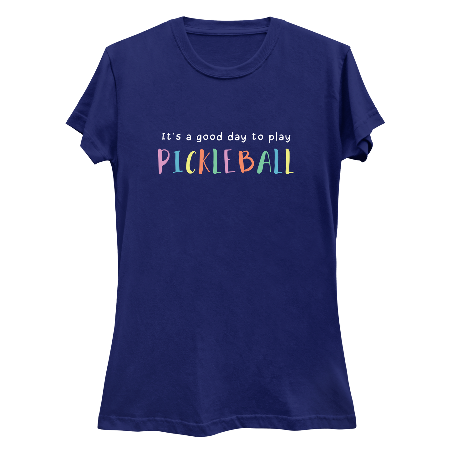 It's a good day to play pickleball | Women’s Pickleball T-Shirt