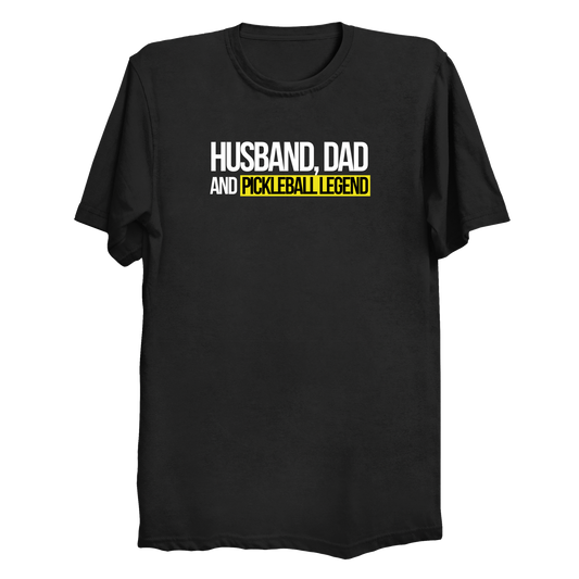 Husband Dad Pickleball Legend t-shirt front design in black