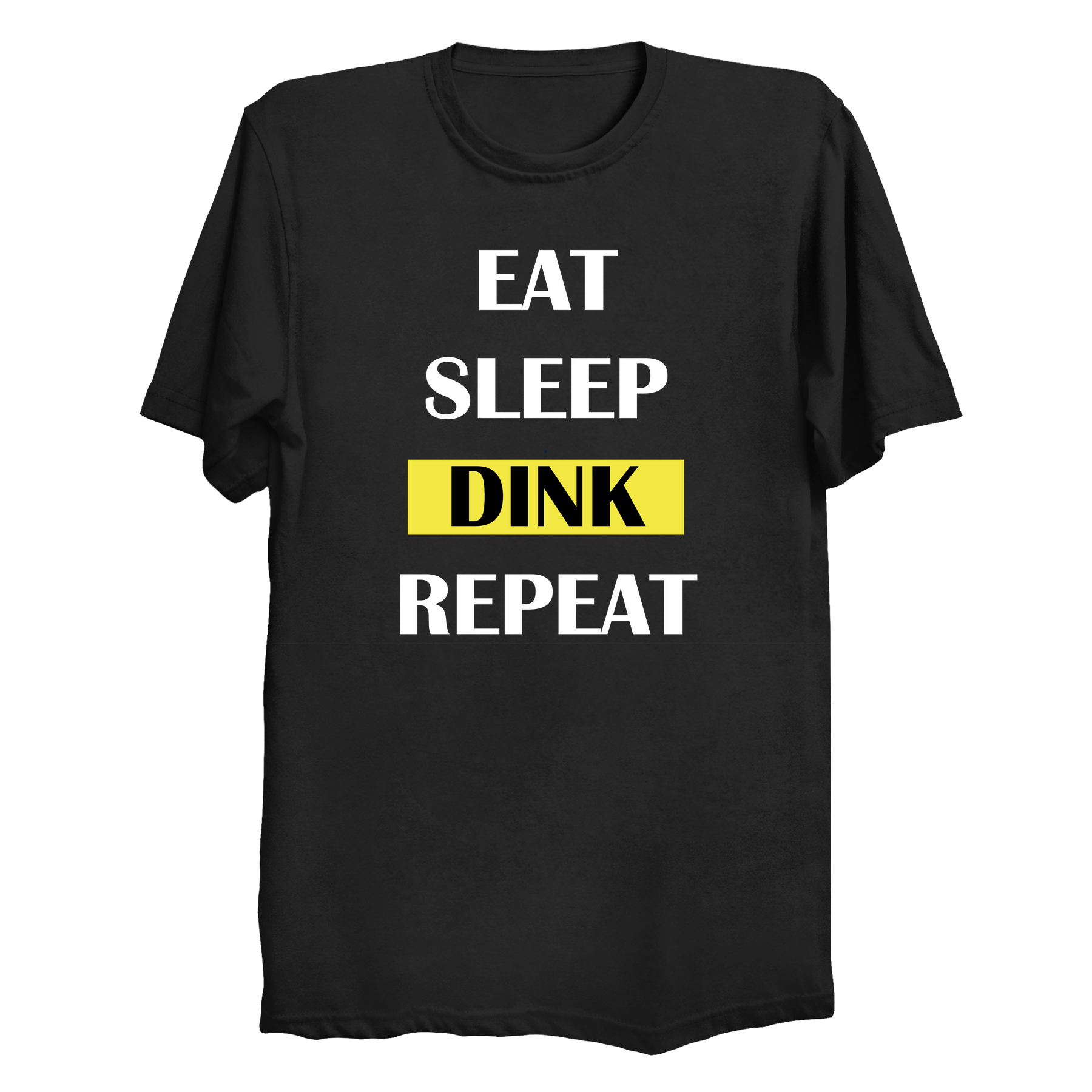 Eat Sleep Dink Repeat pickleball t-shirt - funny pickleball gift
