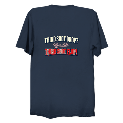 Third Shot Drop More Like Third Shot Flop pickleball t-shirt front design
