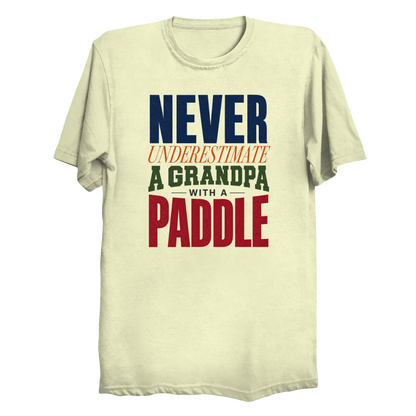 Never Underestimate a Grandpa with a Paddle pickleball t-shirt front typographic design