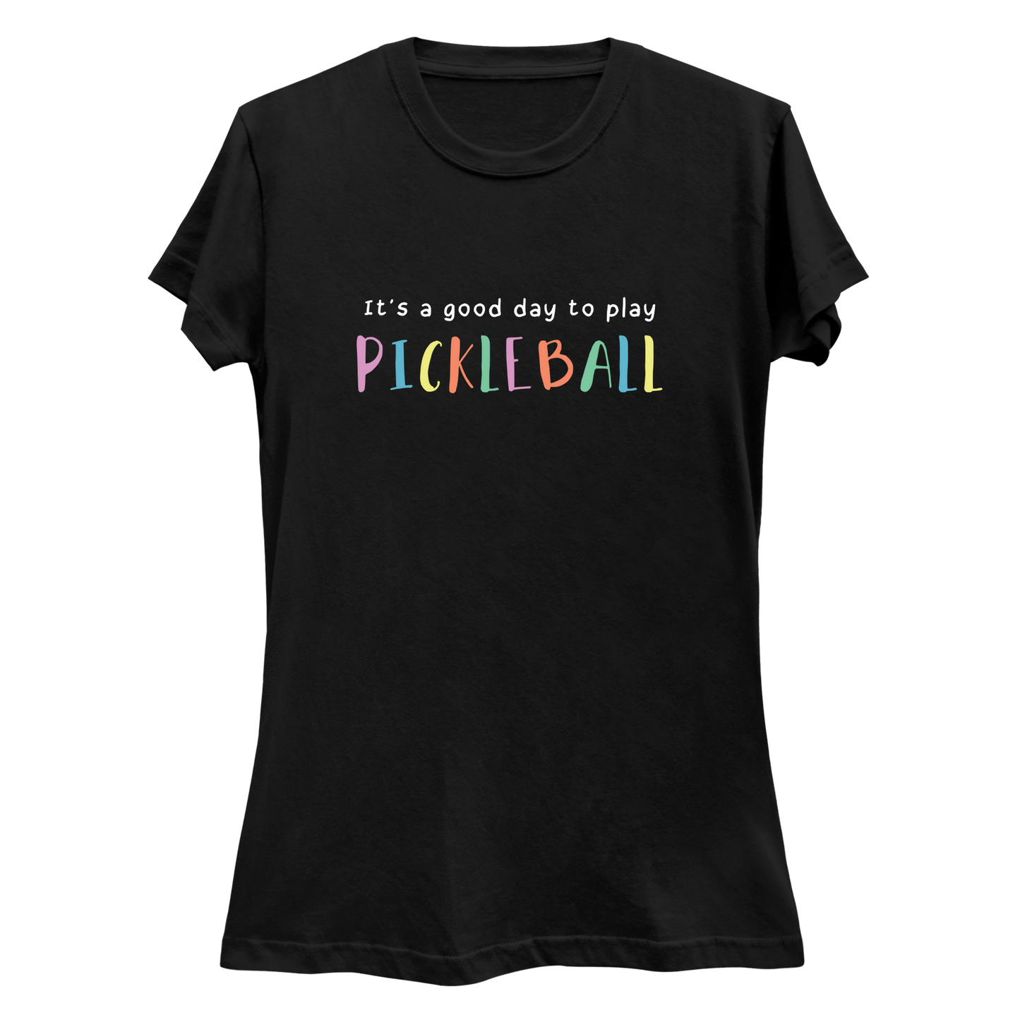 It's a good day to play pickleball | Women’s Pickleball T-Shirt
