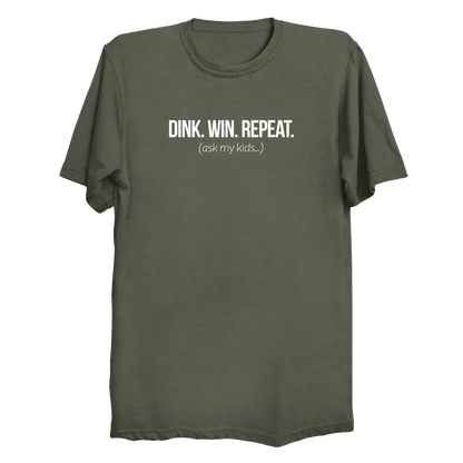 Dink Win Repeat Ask My Kids t-shirt in Military Green