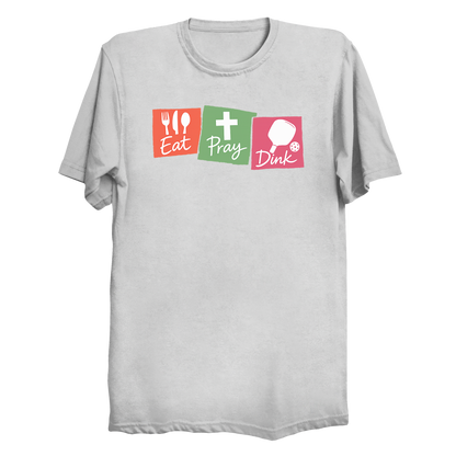 Eat Pray Dink pickleball t-shirt in White