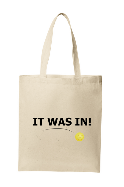 It was in! | Funny Pickleball Tote
