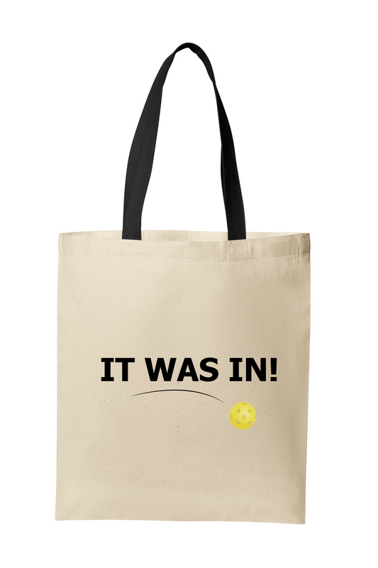 It was in! | Funny Pickleball Tote