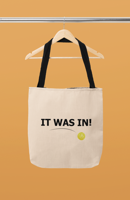 It was in! | Funny Pickleball Tote